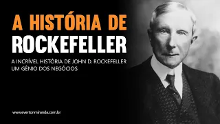 A Incrível História de John D. Rockefeller - O Rei do Petróleo | Empreendedorismo