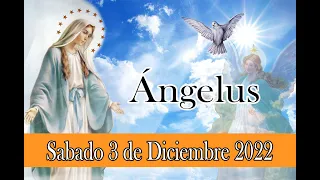 ANGELUS DE HOY SABADO 3 DICIEMBRE DE 2022   AVE MARIA CATOLICO