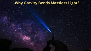 light has no mass, why is it affected by gravity? General Relativity Theory