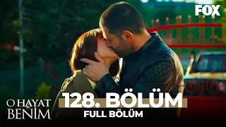 O Hayat Benim 128. Bölüm