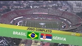 Jogo Completo - Brasil 1 x 0 Sérvia - Amistoso Internacional - 06/06/2014