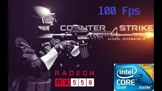 CS-GO (Counter strike - Global Offensive) - Core 2 Quad Q8400 Oc + Rx 550 - 900P(Custom)