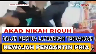 VIRAL AKAD NIKAH DI BIMA NTB RICUH PENGANTIN PRIA DITENDANG CALON MERTUA