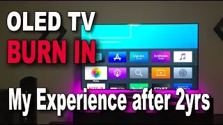 OLED TV Burn-In - My Experience After 2yrs