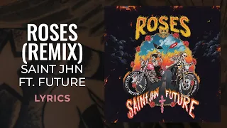 SAINt JHN, Future - Roses (Remix) (LYRICS) "Turn up baby turn up when I turn it on" [TikTok Song]