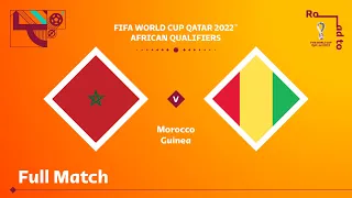 Morocco v Guinea | FIFA World Cup Qatar 2022 Qualifier | Full Match