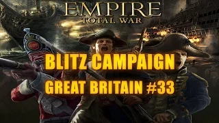 GREAT BRITAIN BLITZ CAMPAIGN - Empire Total War #33