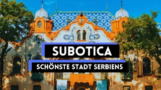 Subotica - Die schönste Stadt Serbiens
