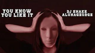 DJ Snake, AlunaGeorge - You Know You Like It - Lyrics