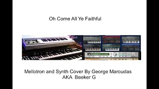 Oh Come All Ye Faithful - Mellotron and Synth Cover by Beeker G