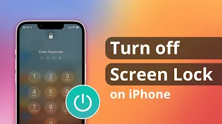[Tips & Tricks] How to Turn off Screen Lock on iPhone in 2 Ways 2023