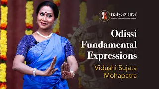 Odissi Fundamental Expressions By Vidushi Sujatha Mohapatra | Learn Odissi Beginners Lessons