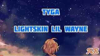 Tyga - Lightskin Lil Wayne (lyrics)