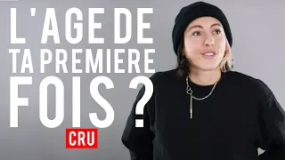 L'AGE DE TA PREMIERE FOIS ❘ Les 100