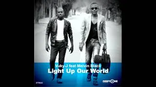 Vuky-J feat. Melvin Black - Light Up Our World (Nativeroots Extended Vocal Mix)