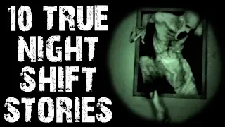 10 TRUE Absolutely Terrifying Night Shift Horror Stories | (Scary Stories)