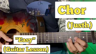 Chor - Justh | Guitar Lesson | Easy Chords | (With Plucking)