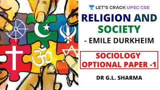 Religion and Society - Emile Durkheim | Sociology Optional Paper 1 | Crack UPSC CSE/IAS