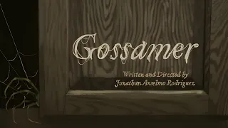 Gossamer (2024 Short Film)