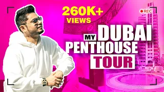 My new Penthouse Tour || Dubai || Anish Singh Thakur