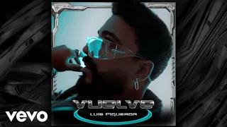 Luis Figueroa - Vuelve (Audio)