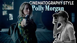 Cinematography Style: Polly Morgan