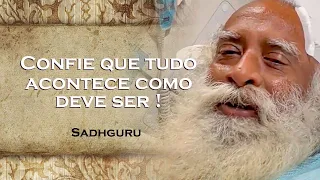 SADHGURU,  Aceitando o Fluxo Natural Como Deixar que Tudo Ocorra