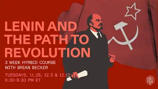 CLASS 1- Lenin and the Path the Revolution