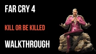 Far Cry 4 Walkthrough Kill or Be Killed Gameplay Let’s Play