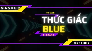 MASHUP VPOP-KPOP | Thức giấc (DALAB) X Blue (BIGBANG) | Nhạc hay nhất Tiktok