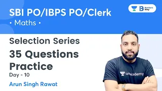 SBI PO/ IBPS PO/ Clerk | DAY - 10 | 35 Questions Practice | 10 : 00 AM Live | #mathsbyarunsir