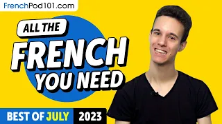 Your Monthly Dose of French - Best of July 2023