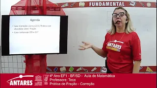 4º Ano EF1 - BF/SD -  Aula de Matemática Professora: Teca Prática de Fração - Correção