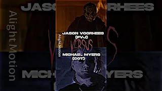 Jason Voorhees (All Forms) Vs Michael Myers (COT)