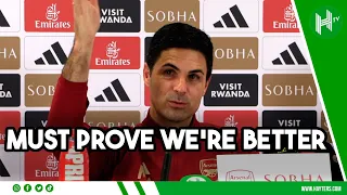 North London derby is a BIG ONE, we have to prove we're BETTER! | Mikel Arteta EMBARGO