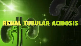 Renal Tubular Acidosis (updated 2023) - CRASH! Medical Review Series