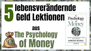 5 Geldlektionen aus dem Buch die Psychologie des Geldes | Investieren 2023 | Geld anlegen | Finanzen