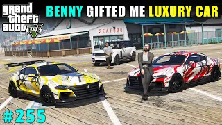 BENNY GIFTED ME LUXURY SUPERCAR | GTA V GAMEPLAY #255