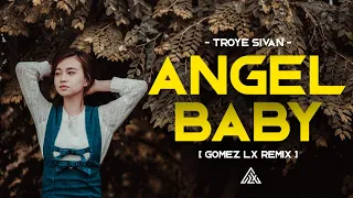 Troye Sivan - Angel Baby (Gomez Lx Remix)