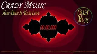 How Deep Is Your Love Remix (HDCrazyMusic)