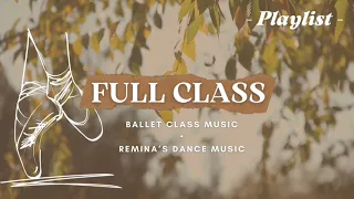 《FULL CLASS》 Ballet Class Music vol. 1 (barre¢er) -playlist-