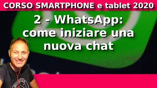 2 WhatsApp: nuova chat | Corso Smartphone e tablet 2020 | Daniele Castelletti | Ass Maggiolina