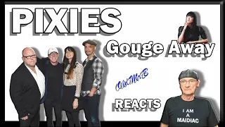 PIXIES - Gouge Away First Time (Reaction)