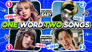 ONE WORD, TWO SONGS 🔥 SAVE ONE DROP ONE ✨ 🎵| KPOP GAMES | KPOP QUIZ 2024 🖤