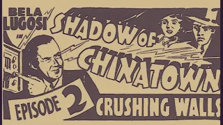 The Crushing Walls (1936) Shadow of Chinatown Chapter 2