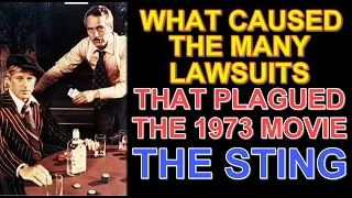 What caused the many LAWSUITS that ERUPTED after the release of the 1973 classic movie THE STING?