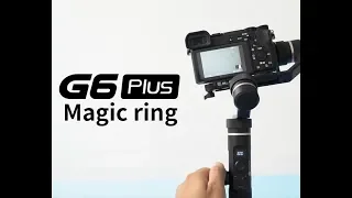 Feiyu tech G6 Plus Magic Ring Guide