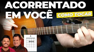 Acorrentado Em Você - Bruno e Marrone - Como tocar no violão