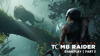 SHADOW OF THE TOMB RAIDER Walkthrough Gameplay Part 2 - Peruvian Jungle