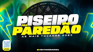 SELEÇÃO - PISEIRO PRA PAREDÃO - ABRIL  2023 - AS MELHORES DE 2023